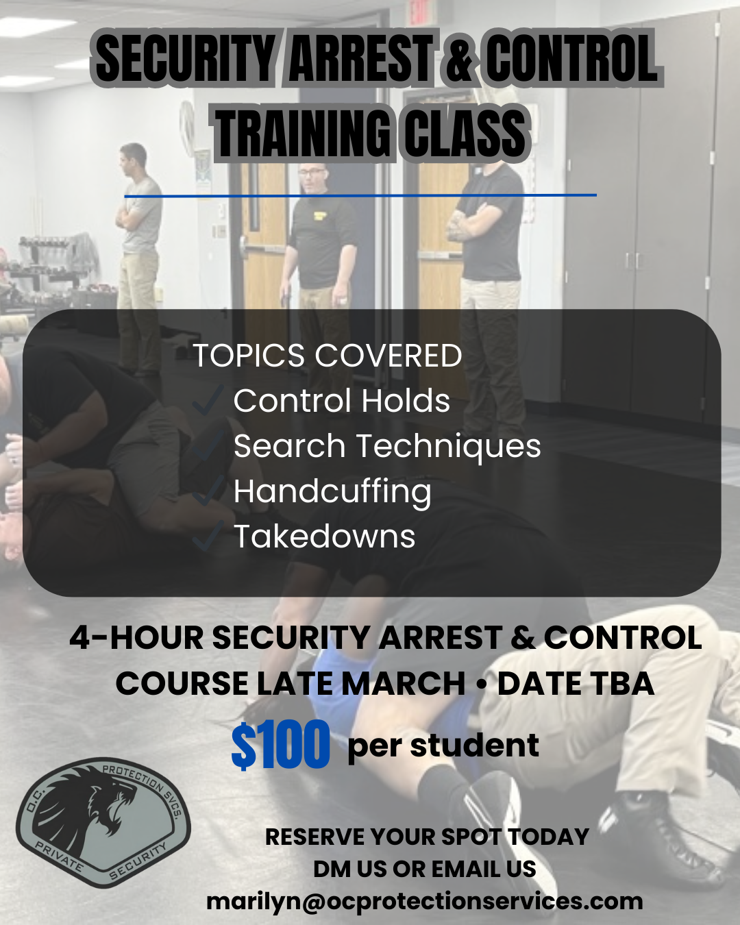 SECURITY ARREST & CONTROL
TRAINING CLASS (TBD late March)